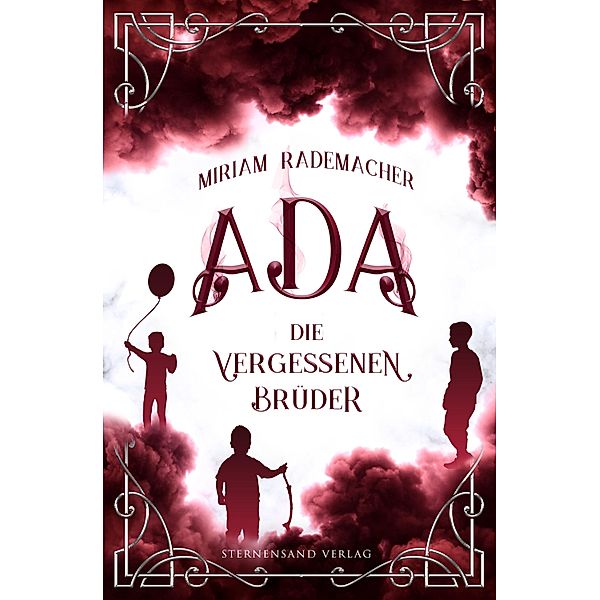 Ada (Band 3): Die vergessenen Brüder / Ada Bd.3, Miriam Rademacher