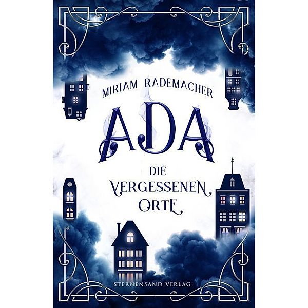 Ada, Die verrgessenen Orte, Miriam Rademacher