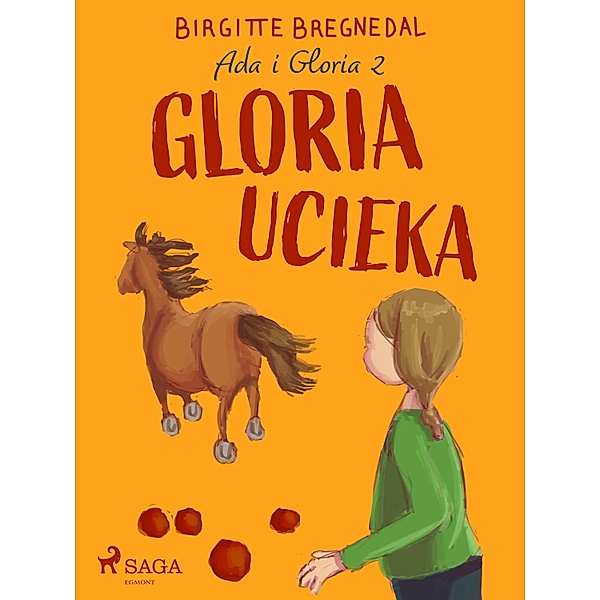 Ada i Gloria 2: Gloria ucieka / Gloria Bd.2, Birgitte Bregnedal
