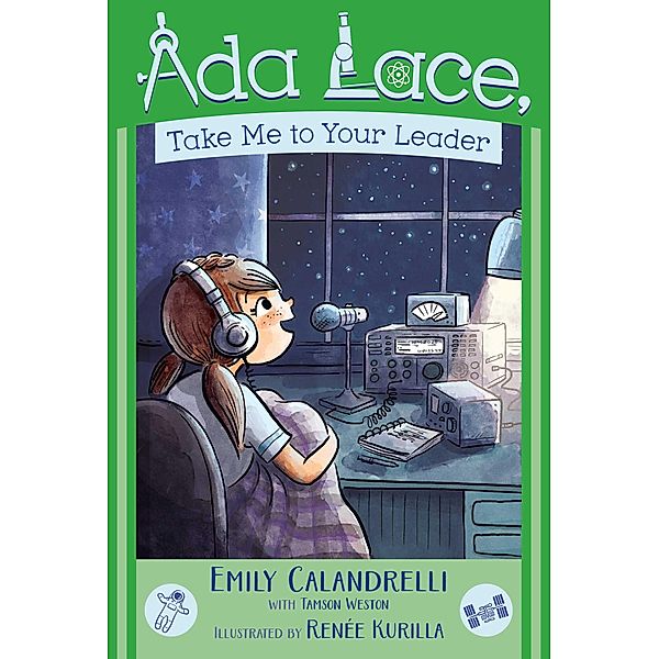 Ada Lace, Take Me to Your Leader, Emily Calandrelli