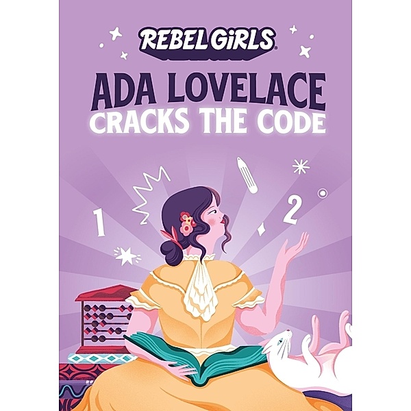 Ada Lovelace Cracks the Code, Rebel Girls, Corinne Purtill