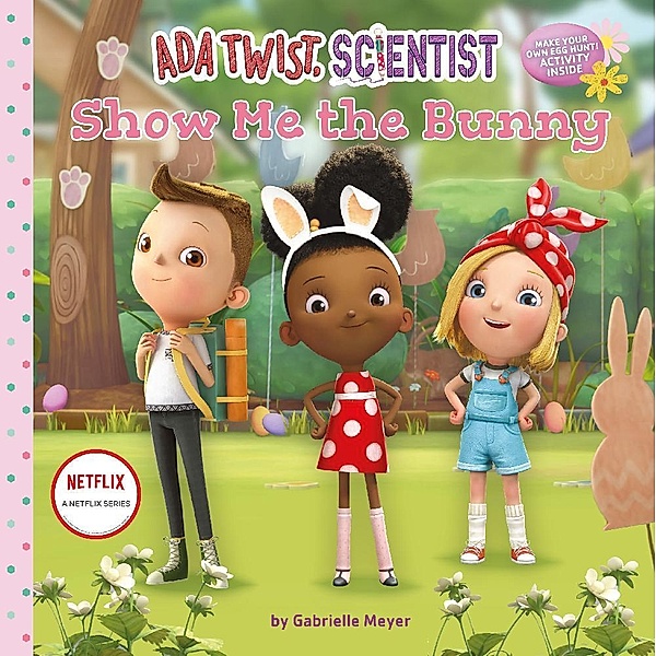 Ada Twist, Scientist: Show Me the Bunny / The Questioneers, Netflix, Gabrielle Meyer