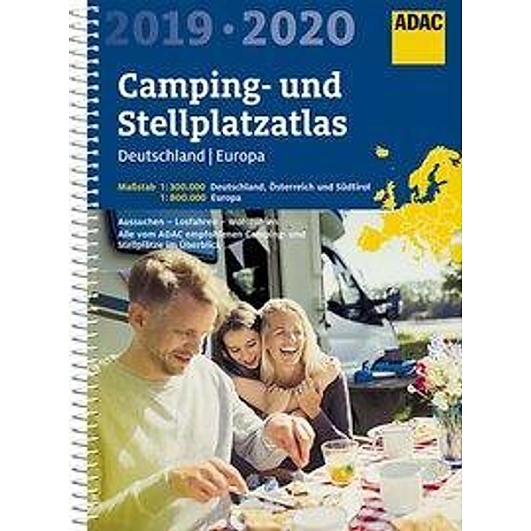 ADAC Camping- und Stellplatzatlas Deutschland/Europa 2019/2020