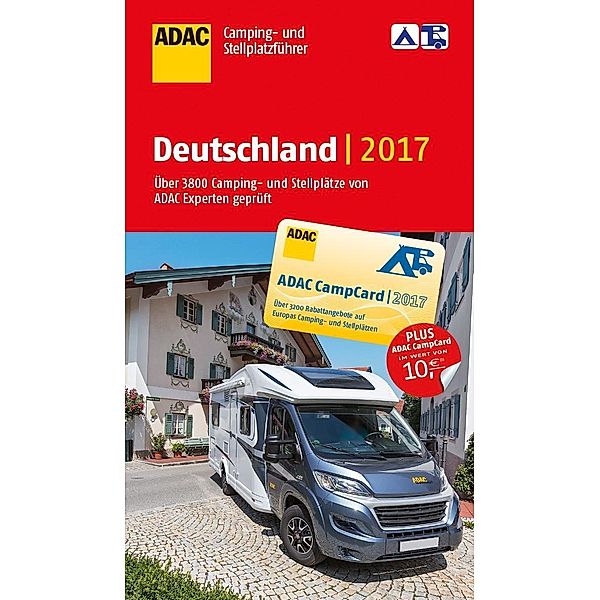 ADAC Camping- und Stellplatzführer Deutschland 2017