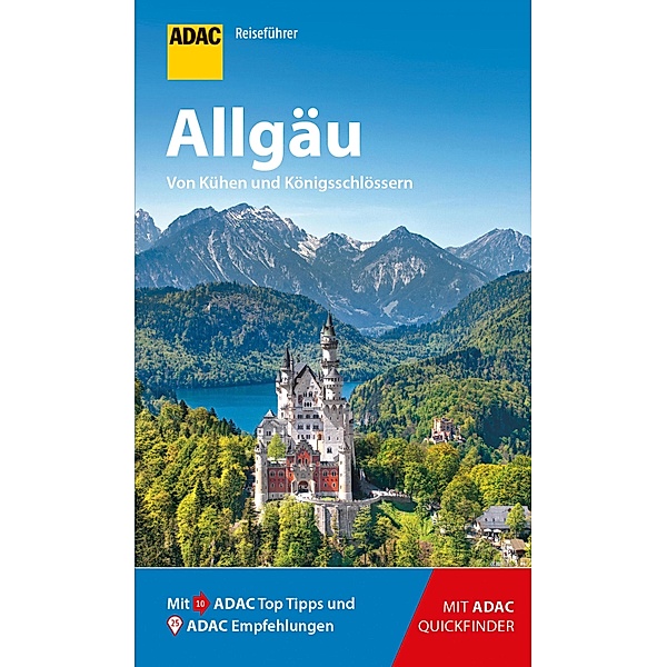 ADAC Reiseführer Allgäu / ADAC Reiseführer, ein Imprint von GRÄFE UND UNZER Verlag, Elisabeth Schnurrer, Barbara Kettl-Römer