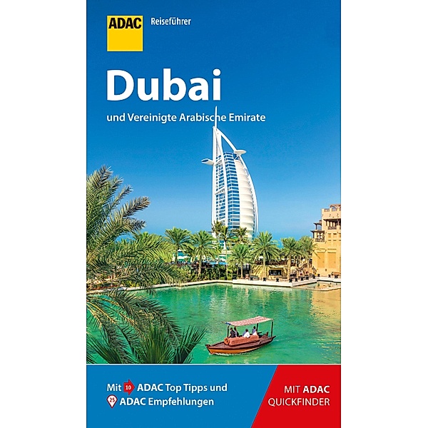 ADAC Reiseführer Dubai und Vereinigte Arabische Emirate / ADAC Reiseführer, ein Imprint von GRÄFE UND UNZER Verlag, Henning Neuschäffer, Elisabeth Schnurrer