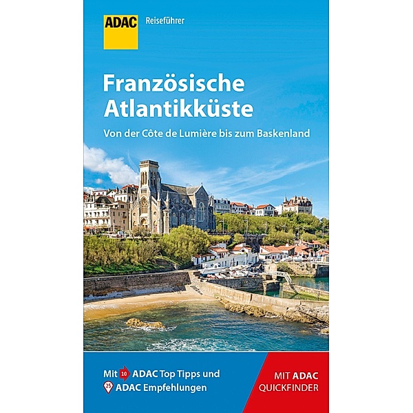 ADAC Reiseführer Französische Atlantikküste / ADAC Reiseführer, ein Imprint von GRÄFE UND UNZER Verlag, Jonas Fieder