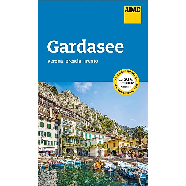 ADAC Reiseführer Gardasee / ADAC Reiseführer, ein Imprint von GRÄFE UND UNZER Verlag, Max Fleschhut, Gottfried Aigner