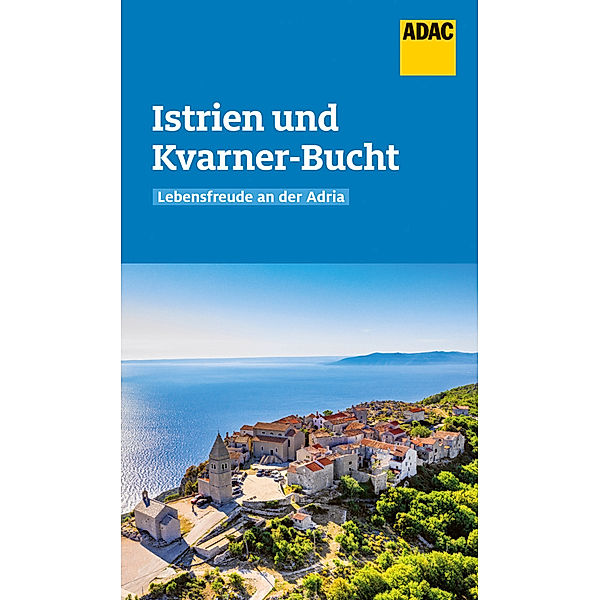 ADAC Reiseführer Istrien und Kvarner-Bucht, Veronika Wengert