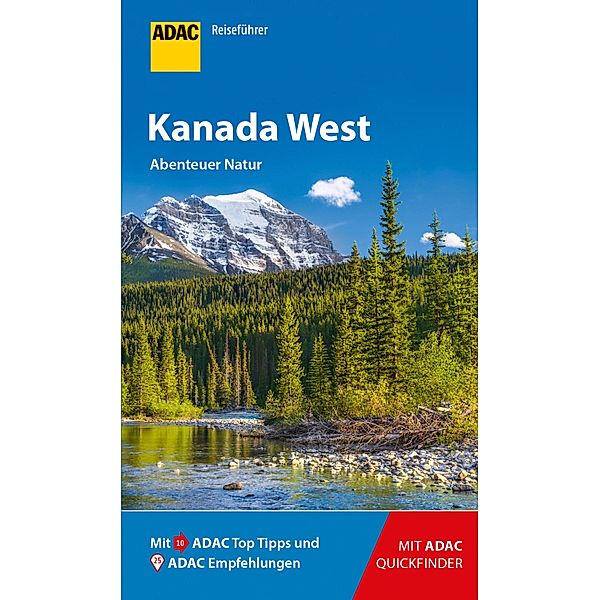 ADAC Reiseführer Kanada West / ADAC Reiseführer, ein Imprint von GRÄFE UND UNZER Verlag, Elisabeth Schnurrer