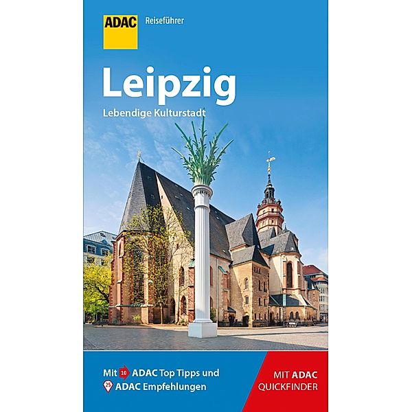 ADAC Reiseführer Leipzig / ADAC Reiseführer, ein Imprint von GRÄFE UND UNZER Verlag, Jens van Rooij, Gabriel Calvo Lopez-Guerrero, Sabine Tzschaschel