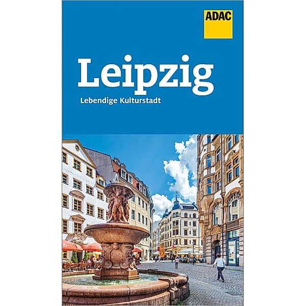 ADAC Reiseführer Leipzig / ADAC Reiseführer, ein Imprint von GRÄFE UND UNZER Verlag, Jens van Rooij, Anne-Katrin Hutschenreuter