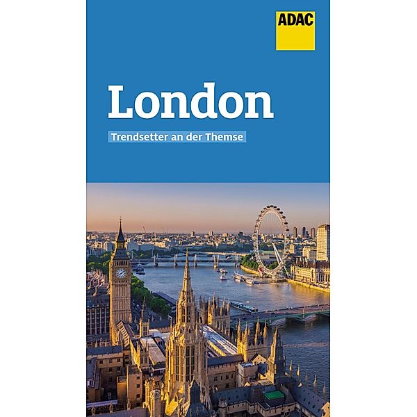 ADAC Reiseführer London / ADAC Reiseführer, ein Imprint von GRÄFE UND UNZER Verlag, Josephine Grever