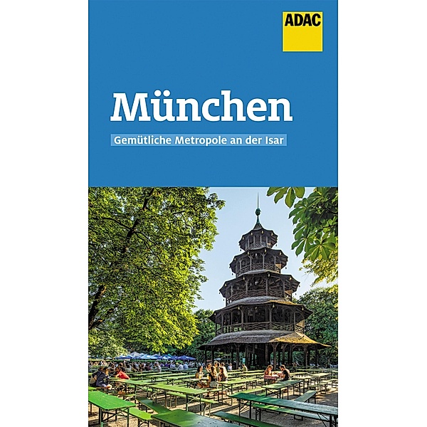 ADAC Reiseführer München / ADAC Reiseführer, ein Imprint von GRÄFE UND UNZER Verlag, Ischta Lehmann