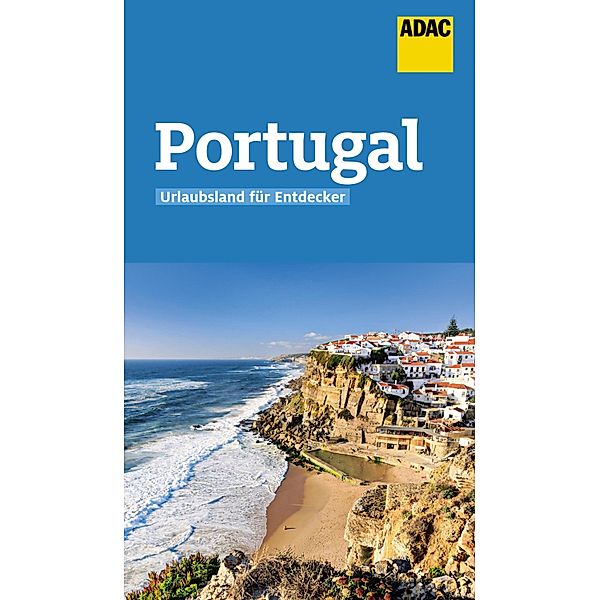 ADAC Reiseführer Portugal / ADAC Reiseführer, ein Imprint von GRÄFE UND UNZER Verlag, Daniela Schetar, Friedrich Köthe