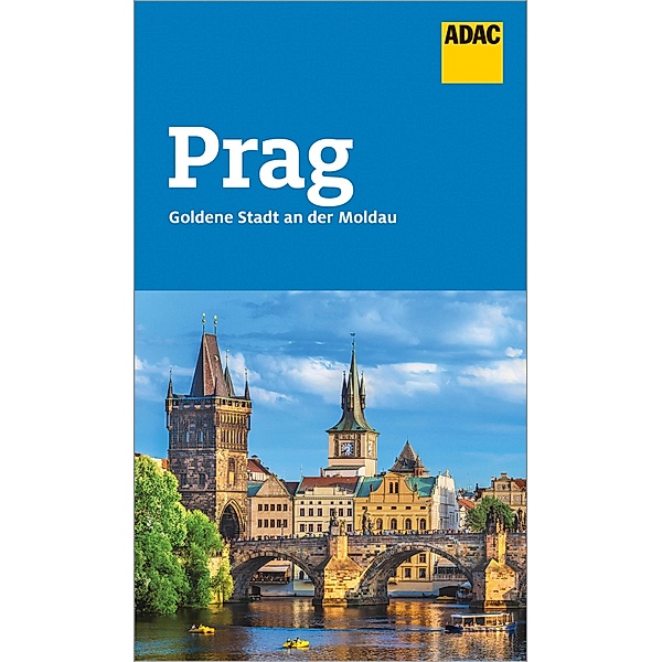 ADAC Reiseführer Prag / ADAC Reiseführer, ein Imprint von GRÄFE UND UNZER Verlag, Stefan Welzel, Franziska Neudert, Markus Hundt