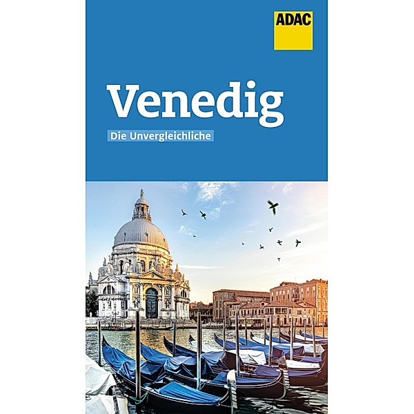 ADAC Reiseführer Venedig / ADAC Reiseführer, ein Imprint von GRÄFE UND UNZER Verlag, Nicoletta De Rossi