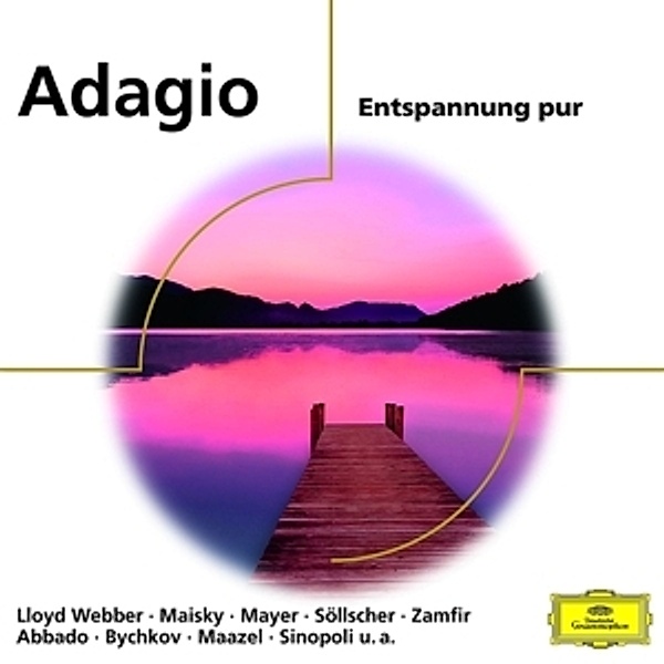 Adagio-Entspannung Pur, Mayer, Maisky, Yundi Li, Söllscher, Abbado