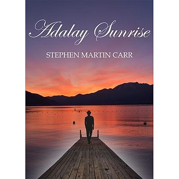Adalay Sunrise / Pradisia Publishing, Stephen Carr