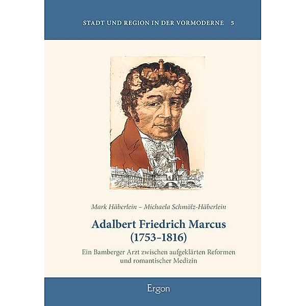 Adalbert Friedrich Marcus (1753-1816), Mark Häberlein, Michaela Schmölz-Häberlein