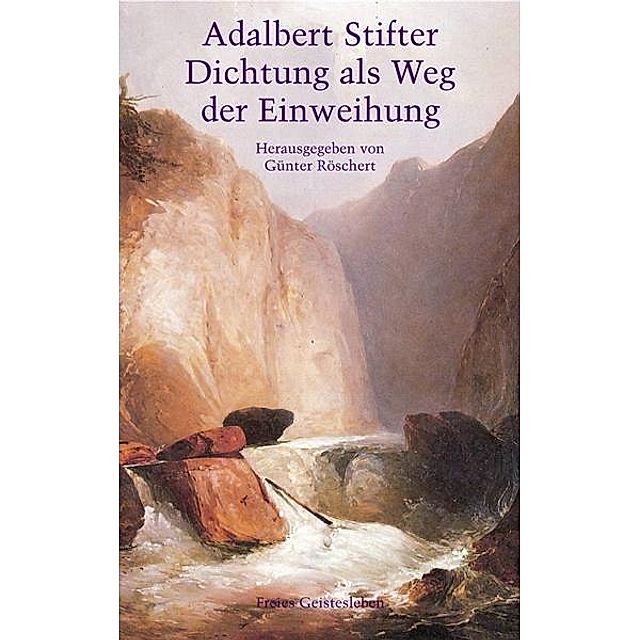 Adalbert Stifter - Dichtung als Weg der Einweihung Buch versandkostenfrei  bei Weltbild.de bestellen