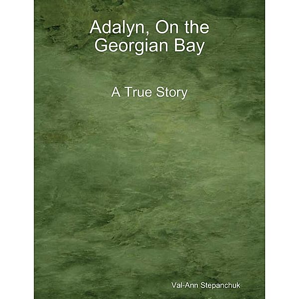 Adalyn, On the Georgian Bay, Val-Ann Stepanchuk