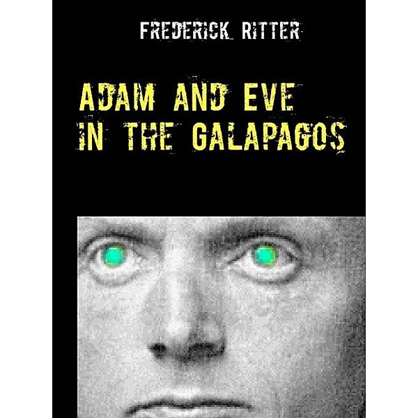 Adam and Eve in the Galapagos, Frederick Ritter