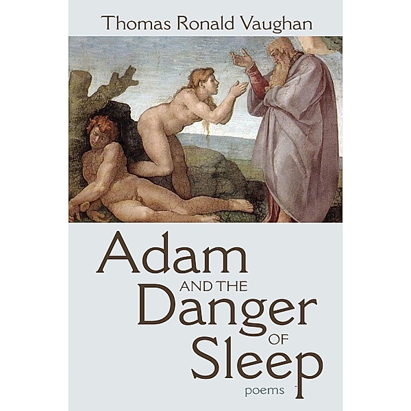 Adam and the Danger of Sleep, Thomas Ronald Vaughan