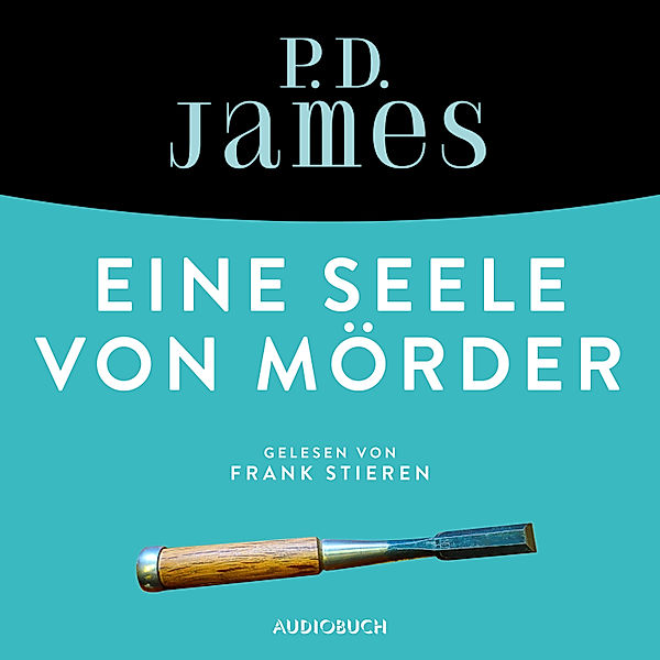 Adam Dalgliesh - 2 - Eine Seele von Mörder (ungekürzt), P. D. James