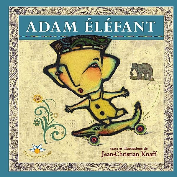 Adam Elefant / Bouton d'or Acadie, Knaff Jean-Christian Knaff
