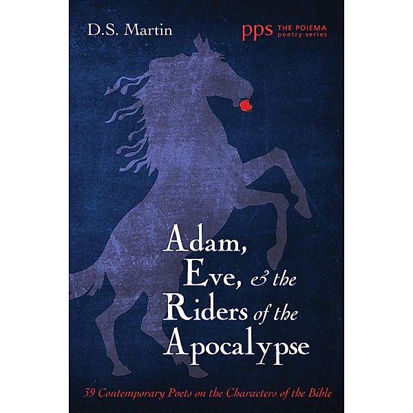 Adam, Eve, and the Riders of the Apocalypse / Poiema Poetry Series Bd.24
