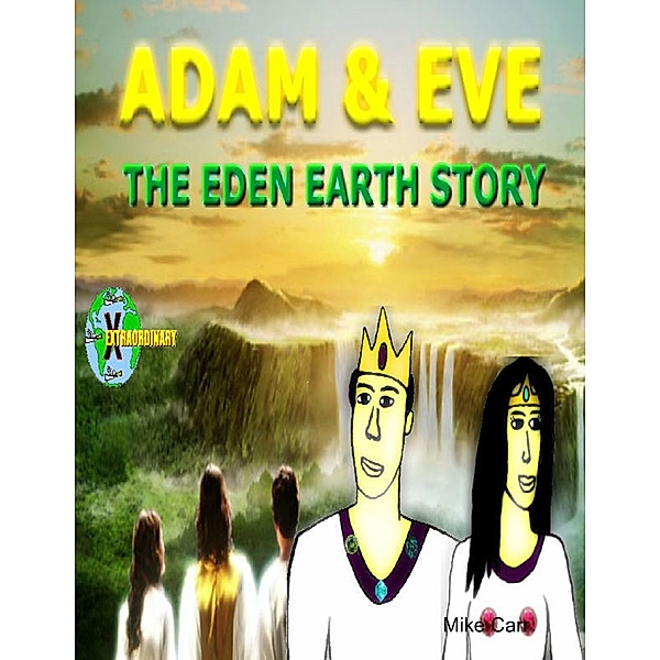 Adam & Eve The Eden Earth Story, Mike Carr