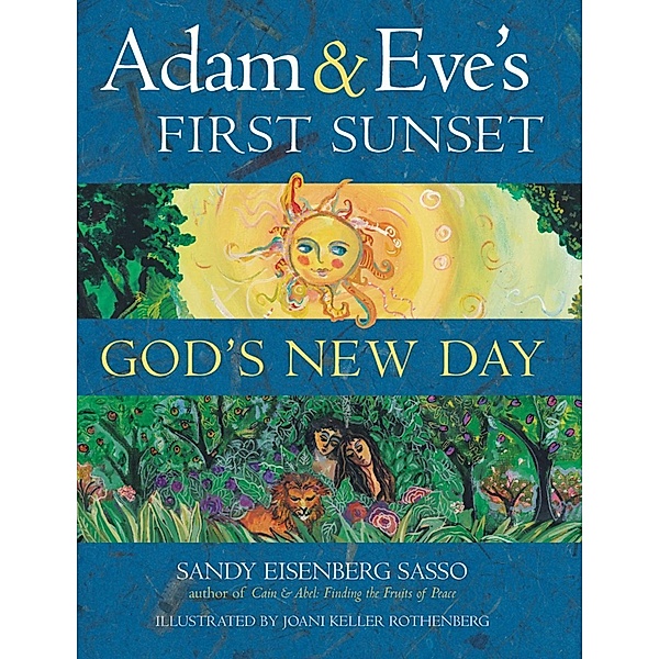 Adam & Eve's First Sunset, Sandy Eisenberg Sasso
