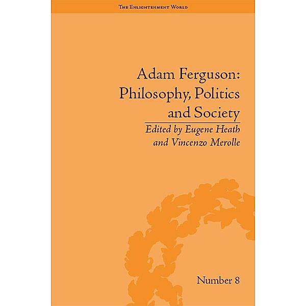 Adam Ferguson: Philosophy, Politics and Society, Eugene Heath