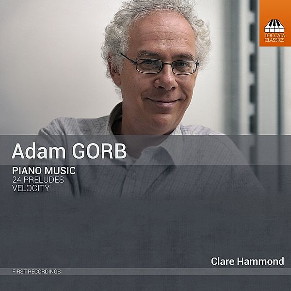 Adam Gorb: Klaviermusik, Clare Hammond