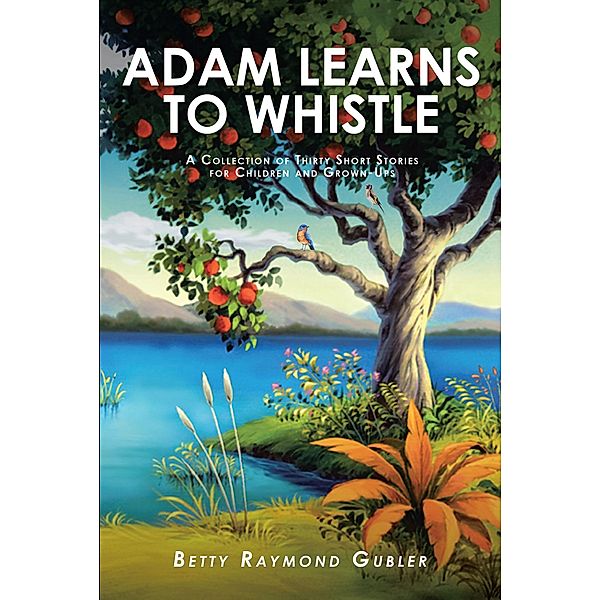 Adam Learns to Whistle, Betty Raymond Gubler