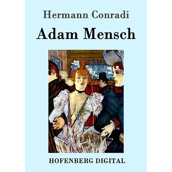 Adam Mensch, Hermann Conradi