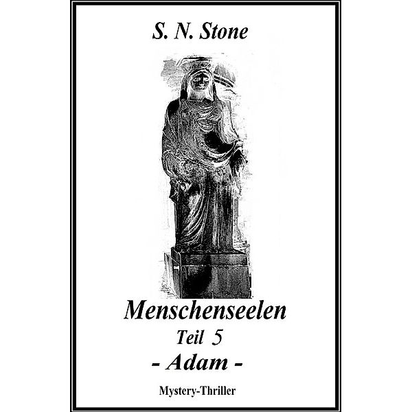 Adam / Menschenseelen Bd.5, S. N. Stone