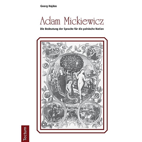 Adam Mickiewicz - Die Bedeutung der Sprache für die polnische Nation, Georg Hajdas