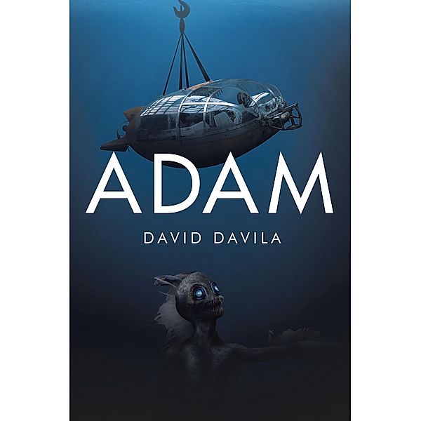 Adam / Newman Springs Publishing, Inc., David Davila