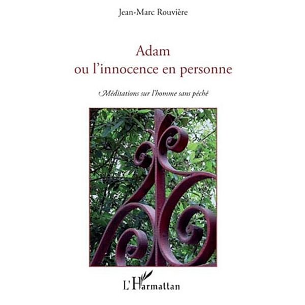 Adam ou l'innocence en personne / Hors-collection, Jean-Marc Rouviere