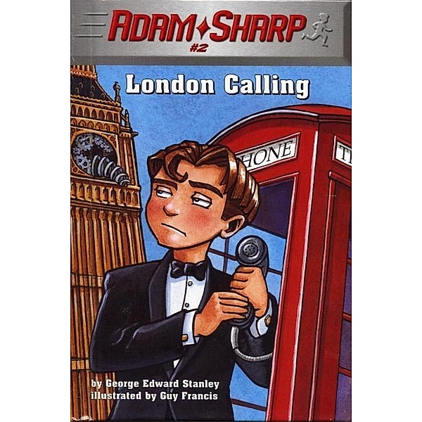 Adam Sharp #2: London Calling / Adam Sharp Bd.2, George Edward Stanley