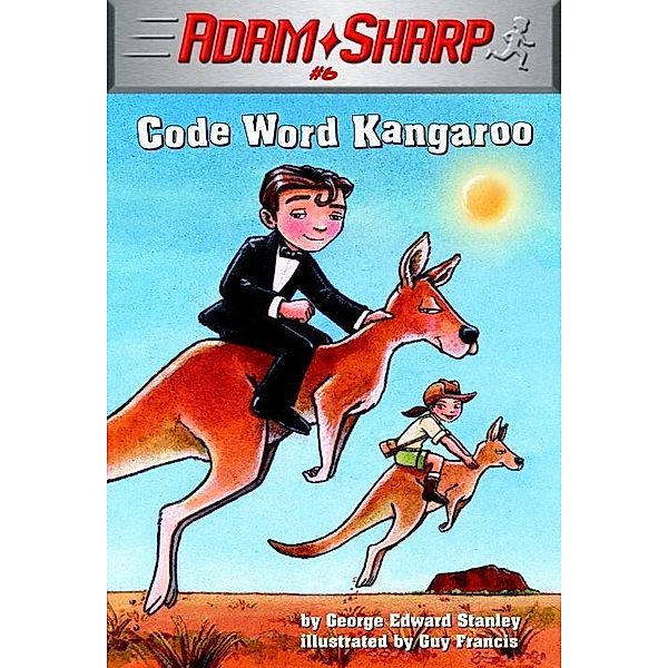 Adam Sharp #6: Code Word Kangaroo / Adam Sharp Bd.6, George Edward Stanley