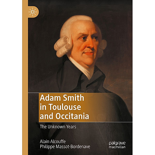 Adam Smith in Toulouse and Occitania, Alain Alcouffe, Philippe Massot-Bordenave