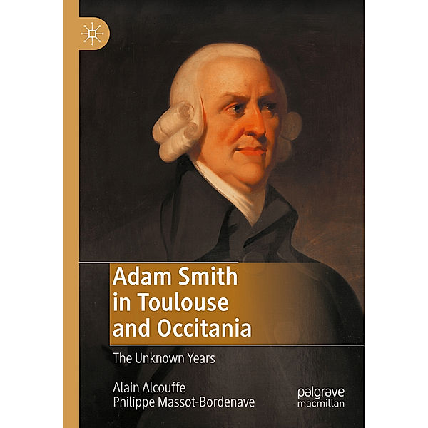 Adam Smith in Toulouse and Occitania, Alain Alcouffe, Philippe Massot-Bordenave