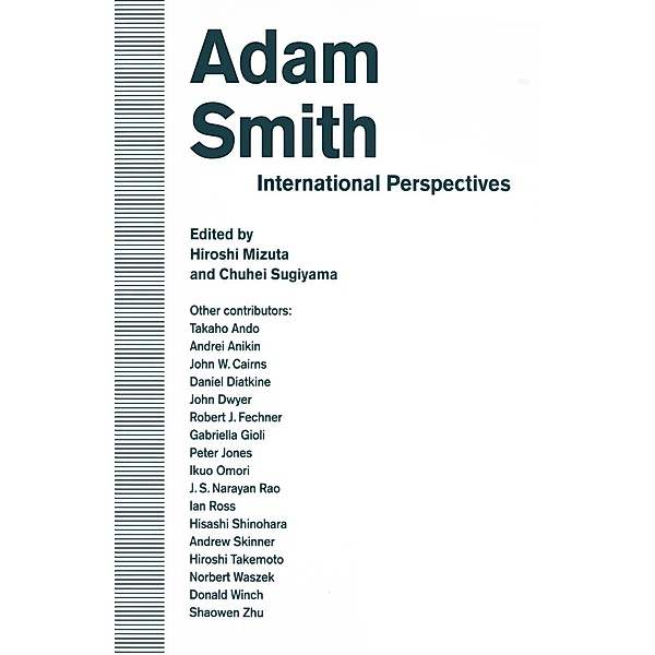 Adam Smith: International Perspectives, Hiroshi Mizuta, Chuhei Sugiyama