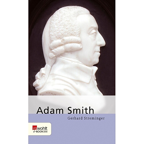 Adam Smith / Rowohlt Monographie, Gerhard Streminger