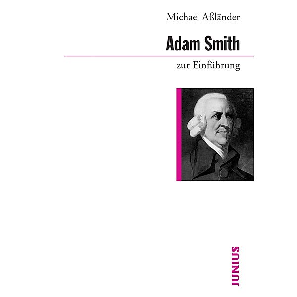 Adam Smith zur Einführung / zur Einführung, Michael Aßländer