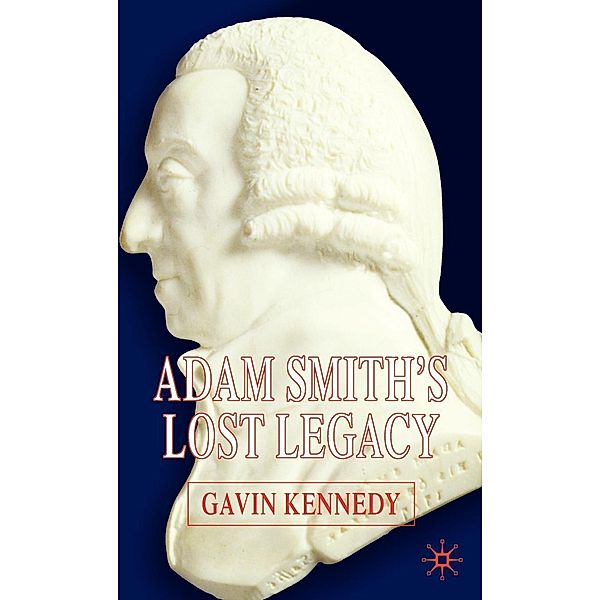 Adam Smith's Lost Legacy, G. Kennedy