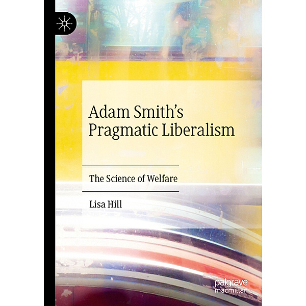 Adam Smith's Pragmatic Liberalism, Lisa Hill